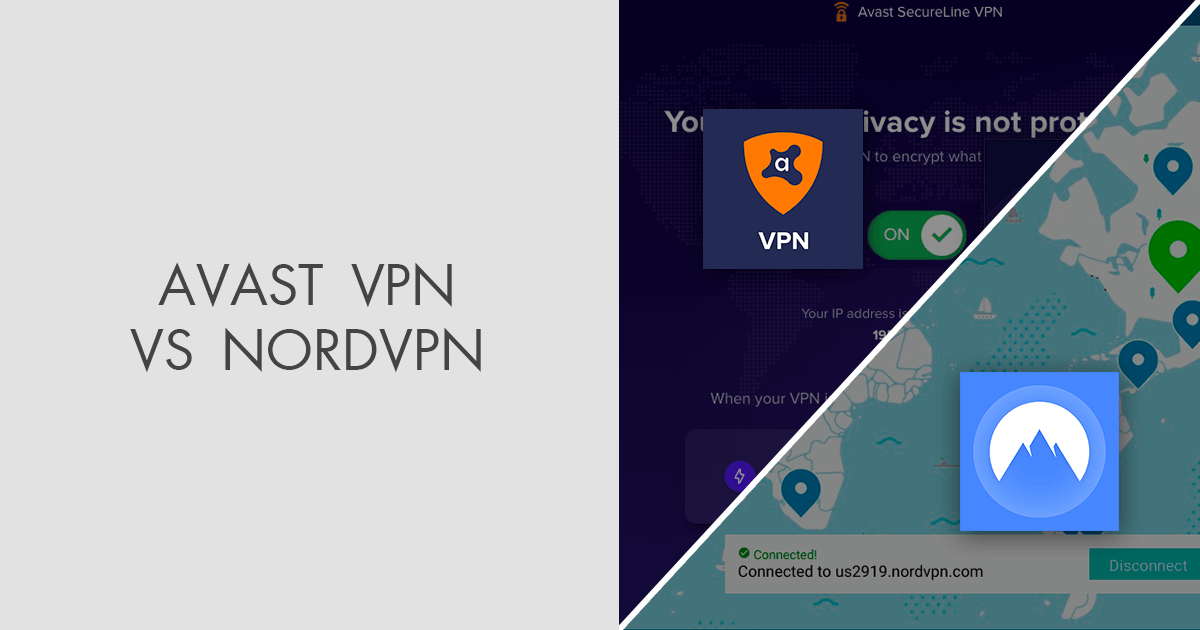 Avast VPN vs NordVPN Which Software Is Better?