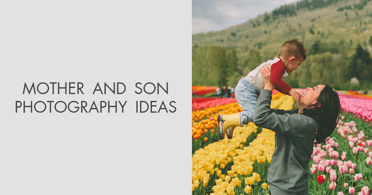 Mother and Son Photography Ideas to Try in 2021