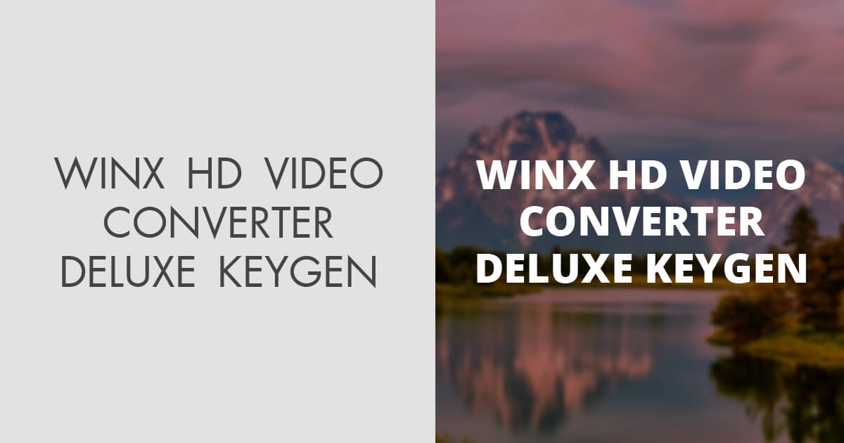 winx hd converter deluxe keygen