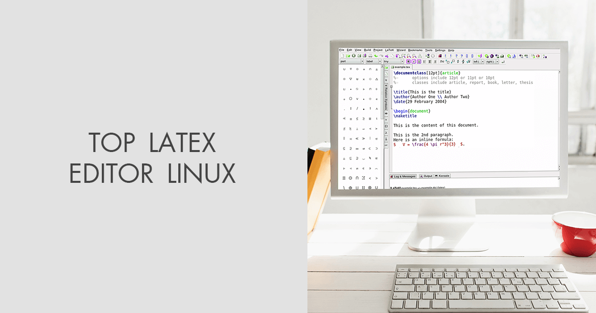 8 Best Latex Editors for Linux in 2024