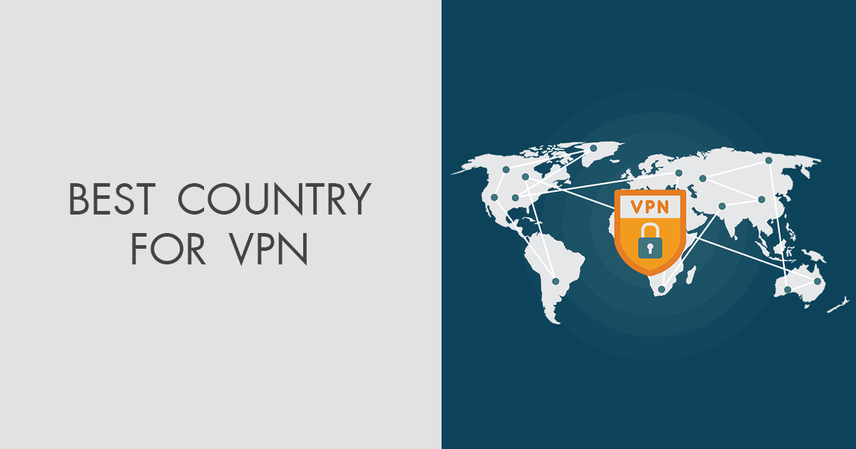 What Is the Best Country for VPN in 2024?