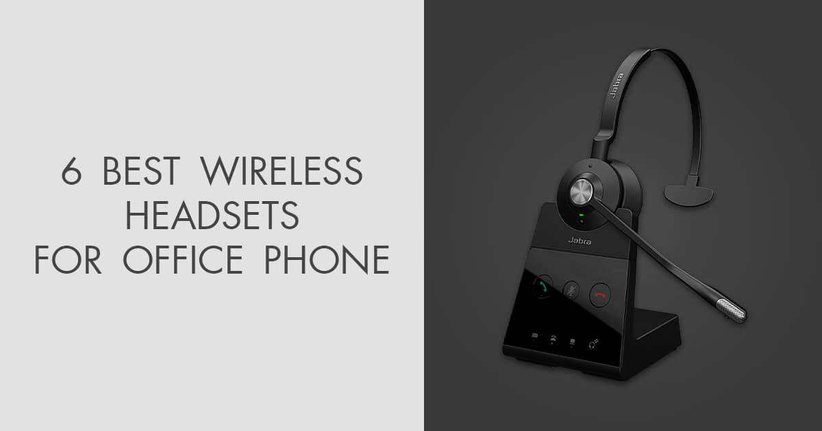 Best Wireless Headsets For Office Phone In