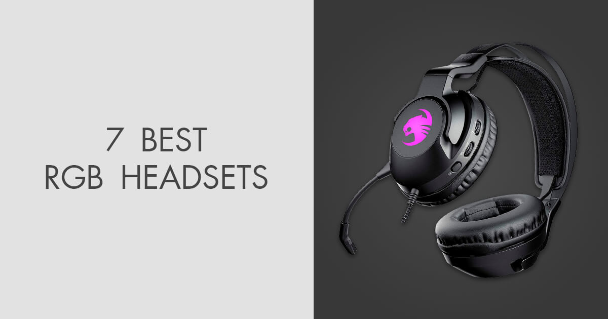 7 Best RGB Headsets in 2024 New Models & Current Prices