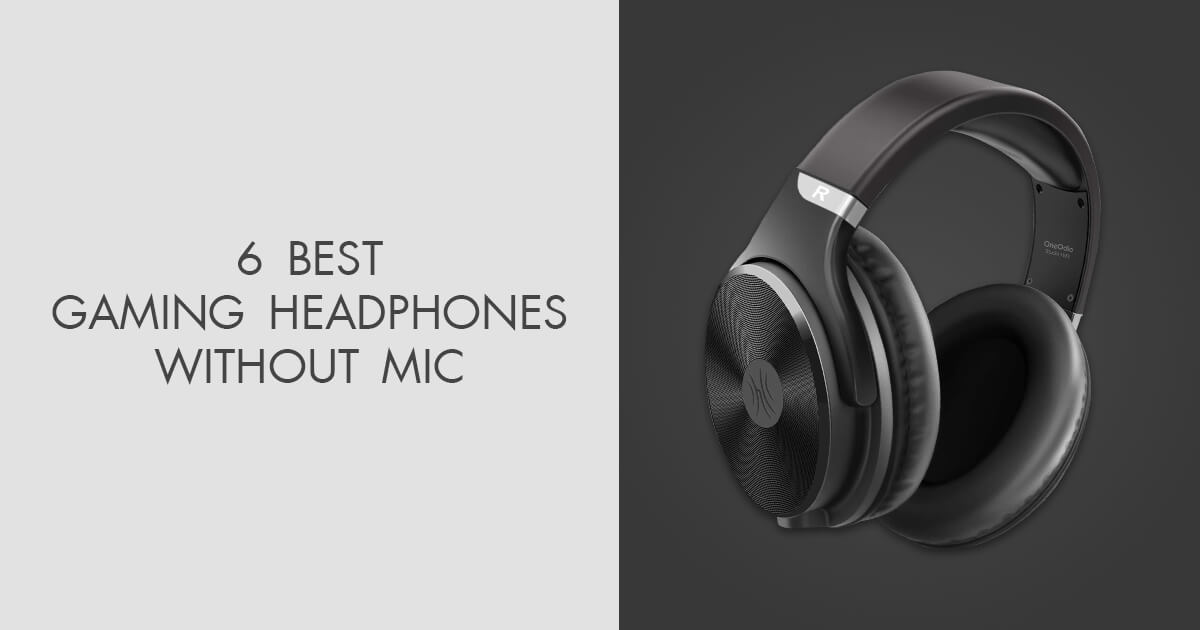 6 Best Gaming Headphones Without Mic in 2024