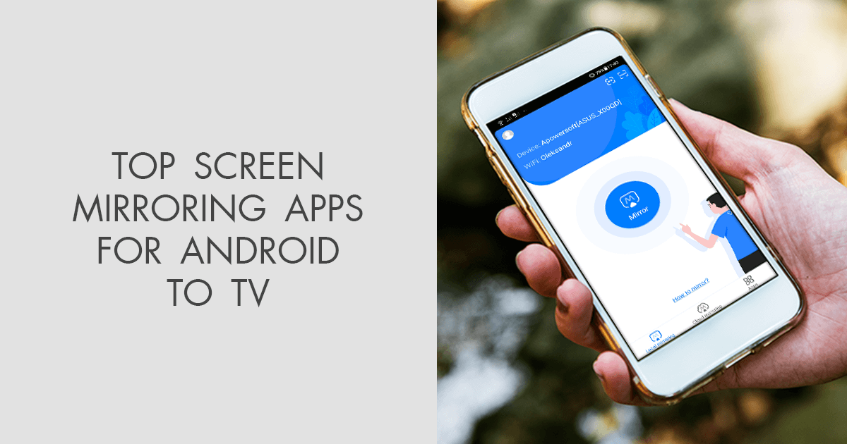 5 Best Screen Mirroring Apps for Android to TV in 2025