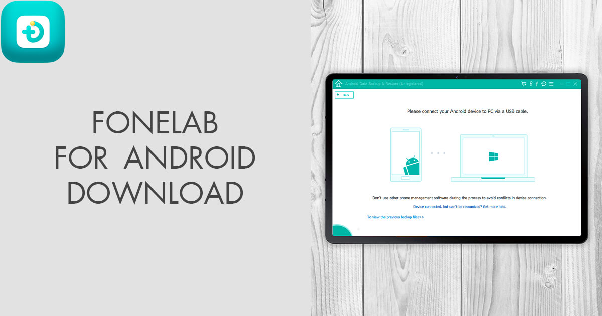 Fonelab For Android Download (Updated 2025 Version)