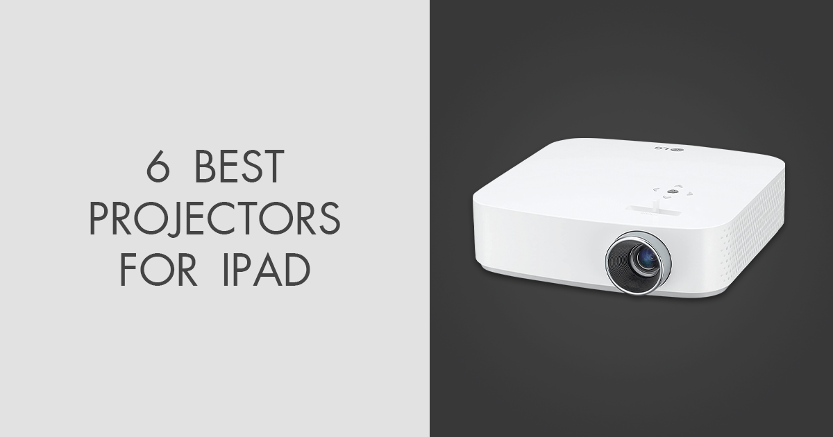 6 Best Projectors For iPad in 2022