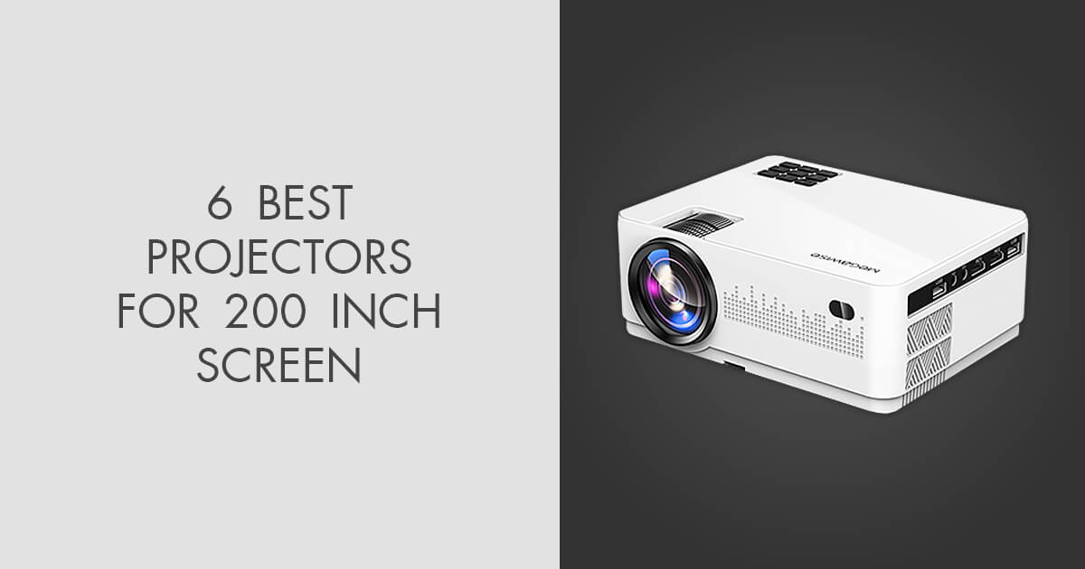 6 Best Projectors For 200 Inch Screen in 2024