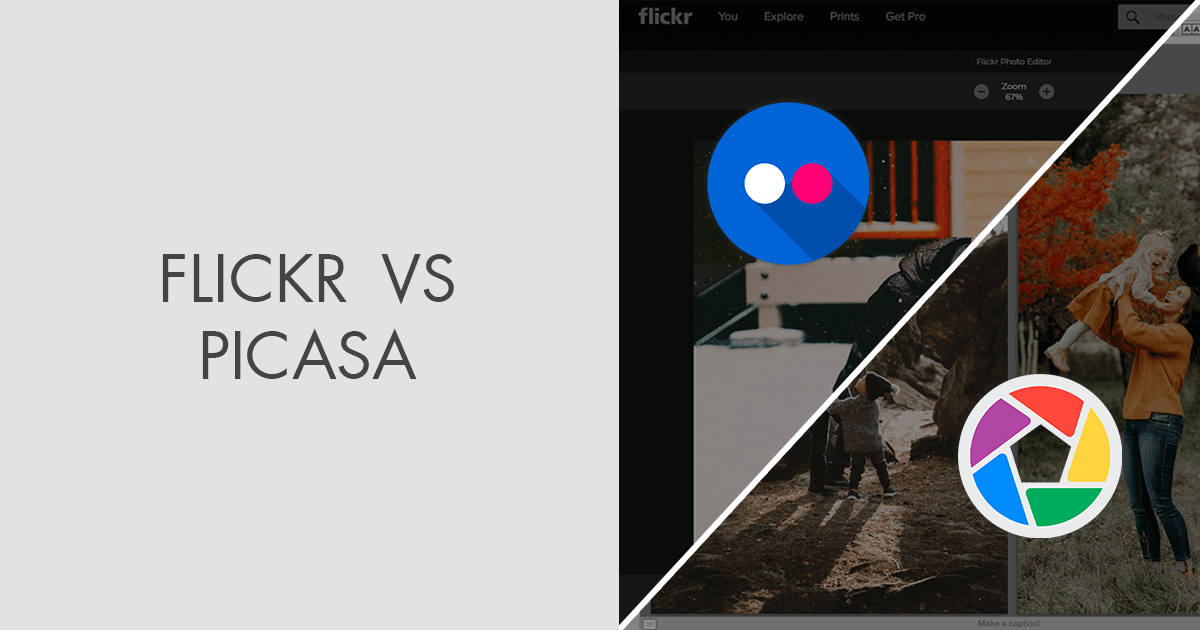 Flickr Vs Picasa: Which Software Is Better?