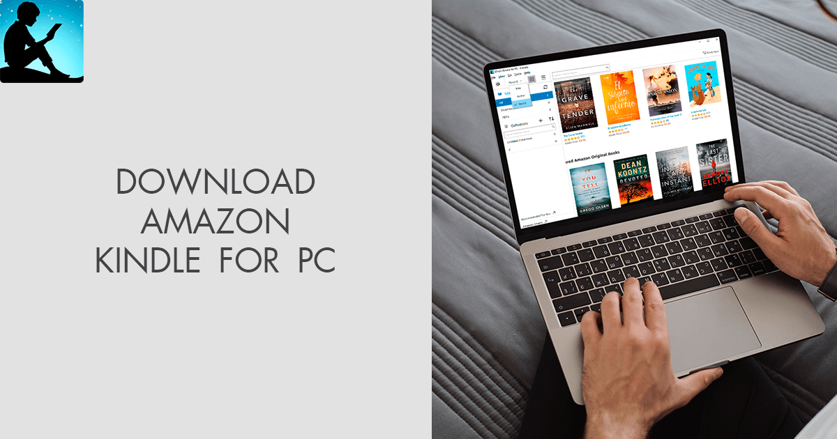 Download Amazon Kindle For PC (Updated 2024 Version)