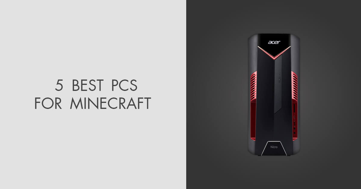 5 Best PCs for Minecraft in 2024