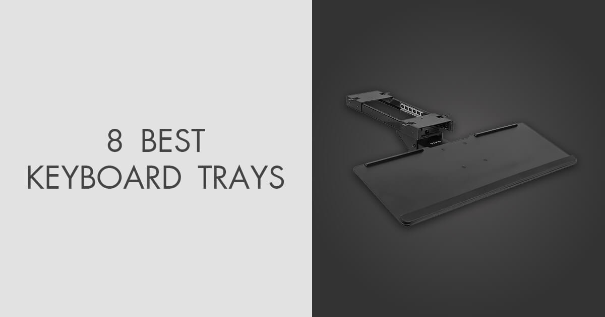 8 Best Keyboard Trays in 2022