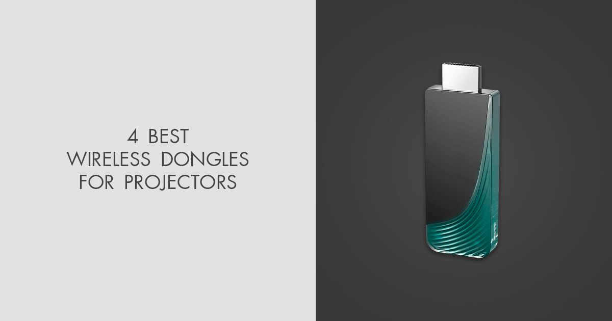 4 Best Wireless Dongles For Projectors in 2024