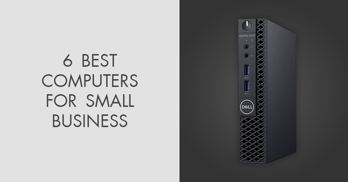 Best Computer For A Business 6 Best Computers for Small Business in 2025