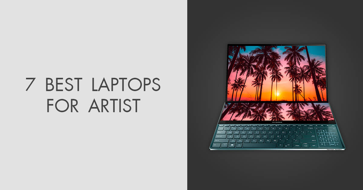 7 Best Laptops for Artists in 2024