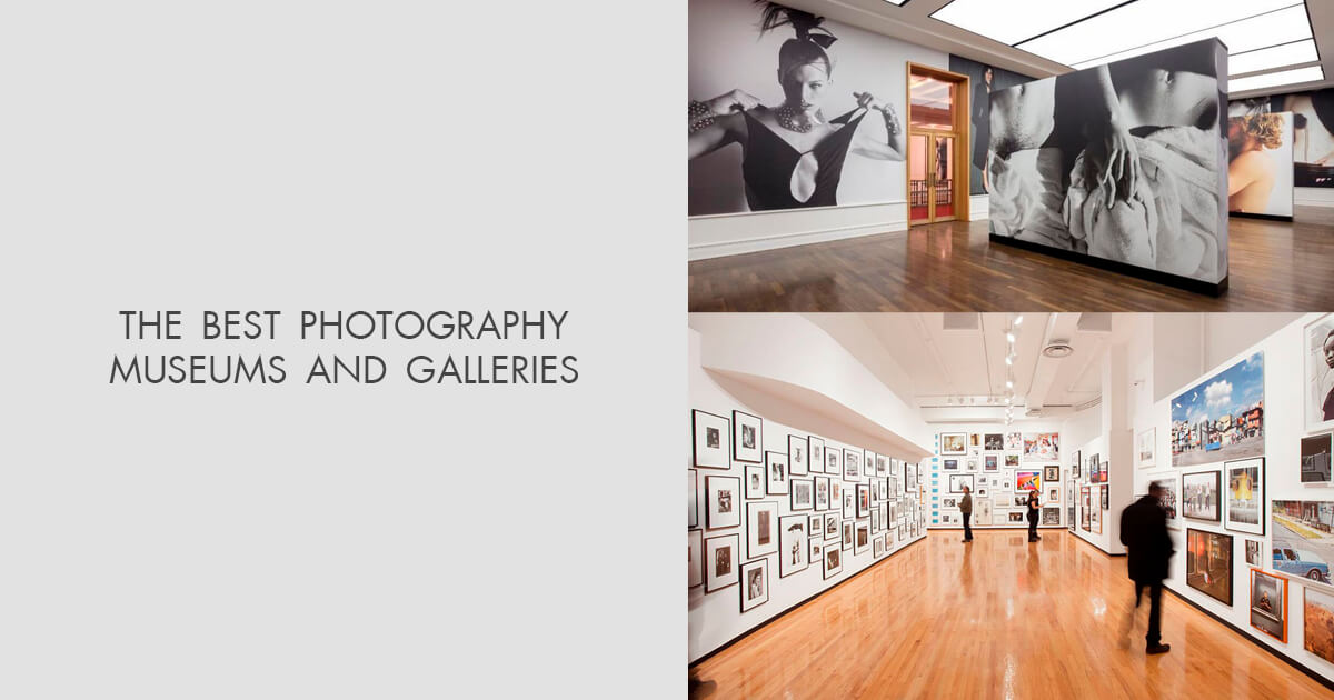 15 Best Photography Museums and Galleries