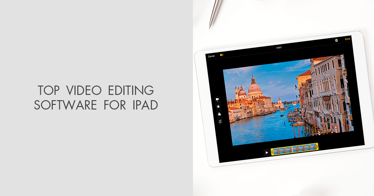 7 Best Video Editing Software for iPad in 2024
