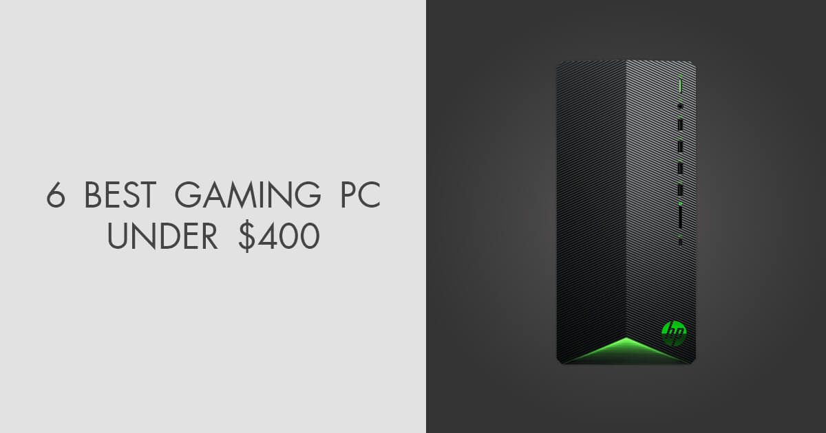 6 Best Gaming PCs Under 400 in 2025