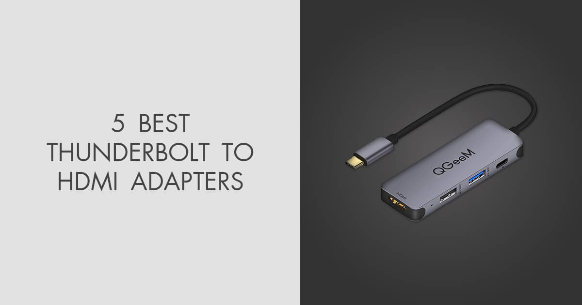 5 Best Thunderbolt to HDMI Adapters in 2024