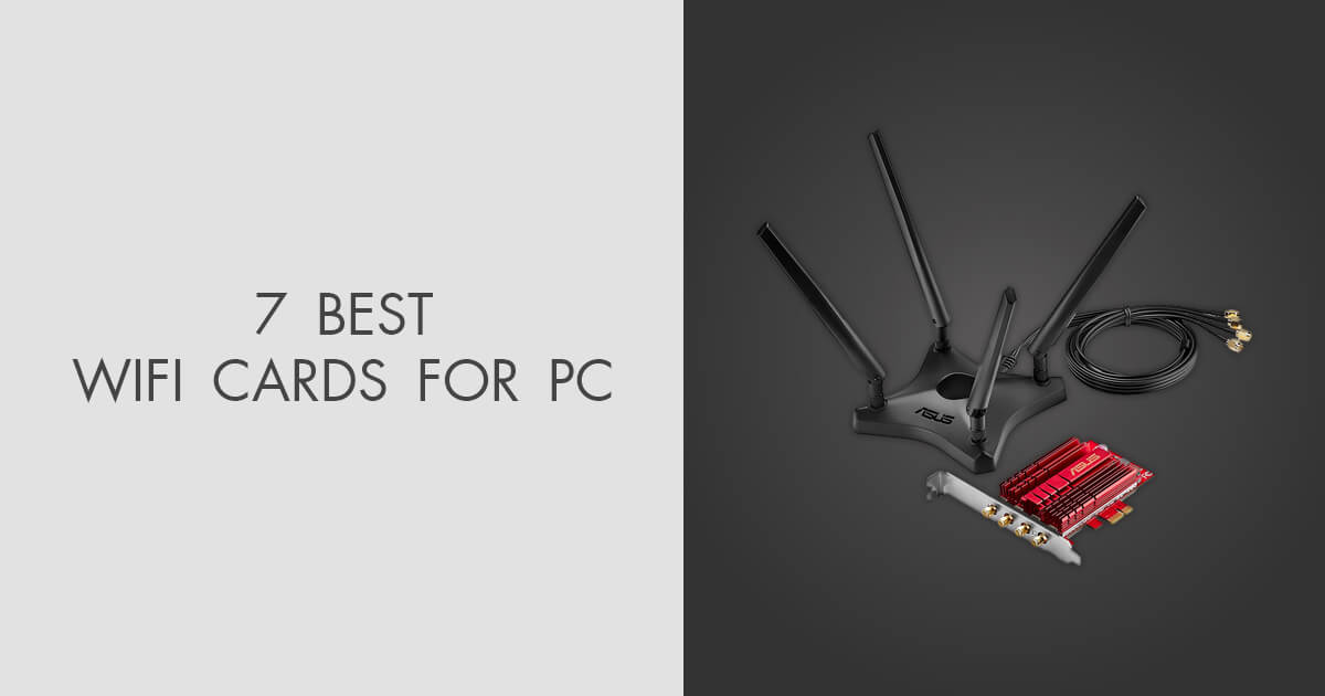 7 Best WiFi Cards for PC in 2023