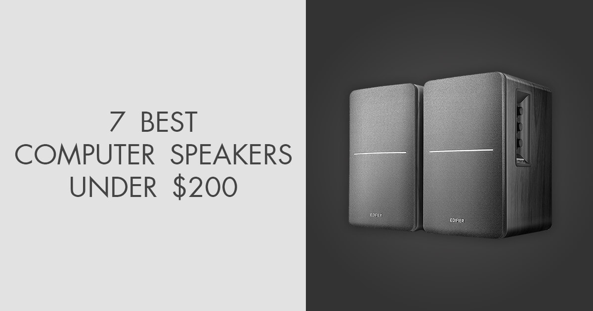 7 Best Computer Speakers under 200 in 2024