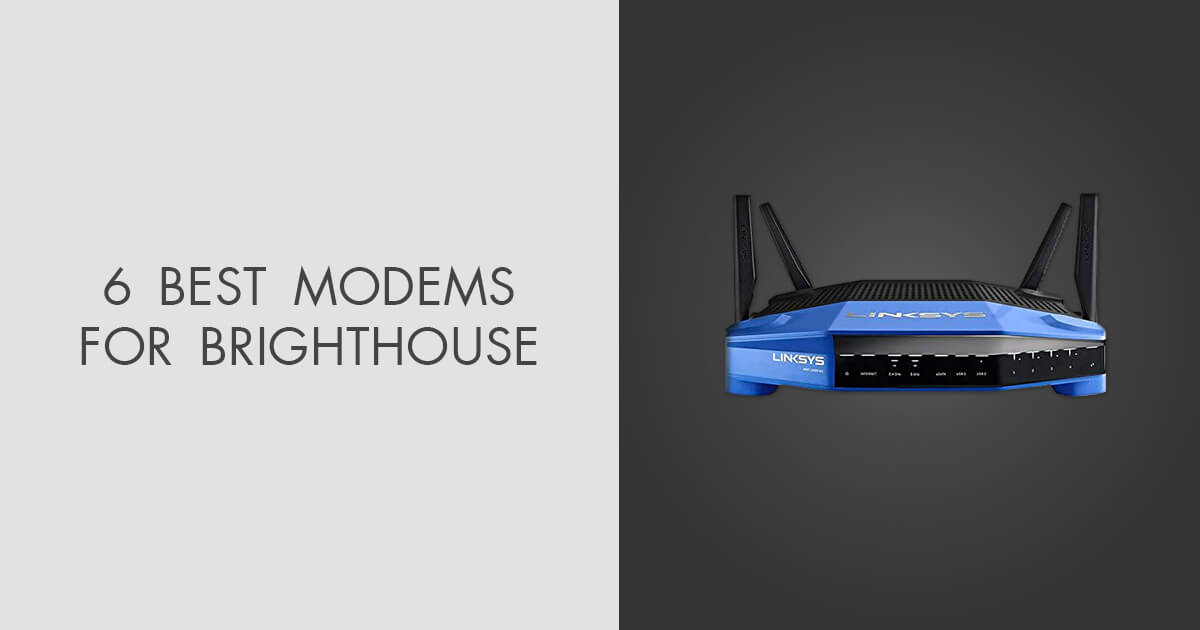 6 Best Modems for Brighthouse in 2024