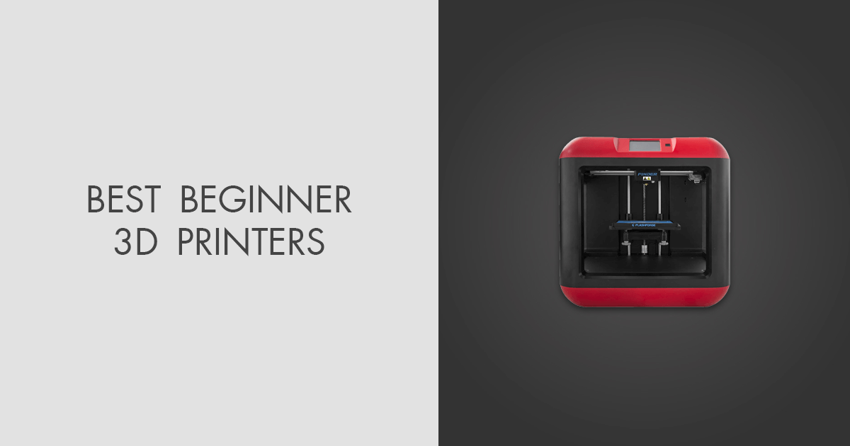 7 Best Beginner 3D Printers in 2024