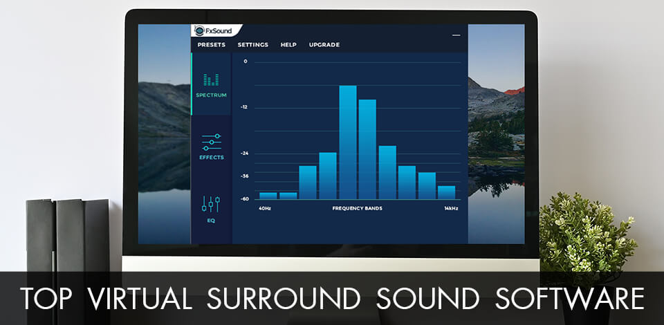 Best Virtual Surround Sound System 7 Best Virtual Surround Sound Software in 2025
