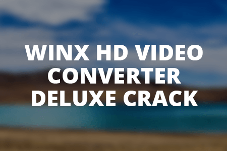 winx hd video converter crack